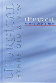 Liturgical Hymns Old & New