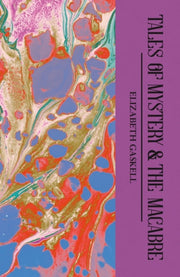 Tales Of Mystery & Macabre By Gaskell, Elizabeth