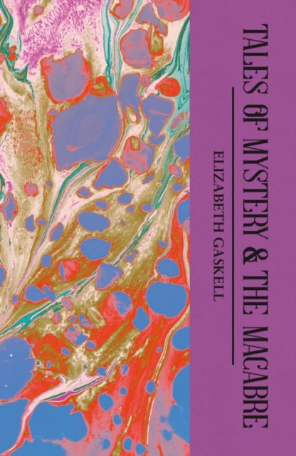 Tales Of Mystery & Macabre By Gaskell, Elizabeth