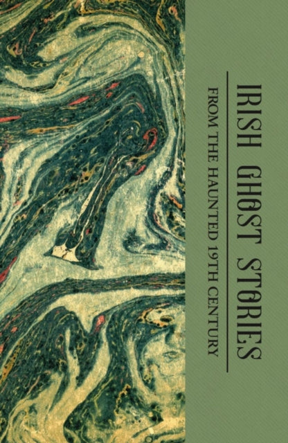 Irish Ghost Stories By Various