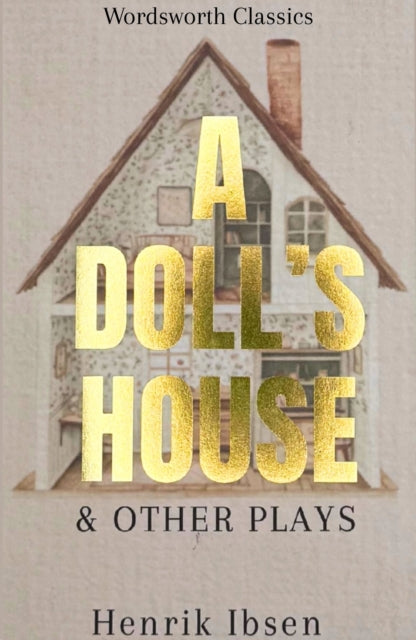 Dolls House & Other Plays By Ibsen, H.