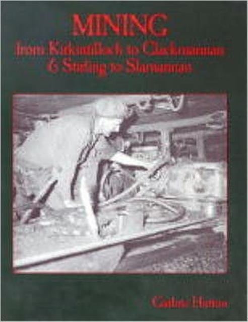 Mining From Kirkintilloch To Clackmannan