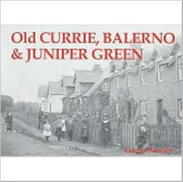 Old Currie, Balerno & Juniper Green