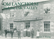 Old Langholm & The Esk Valley