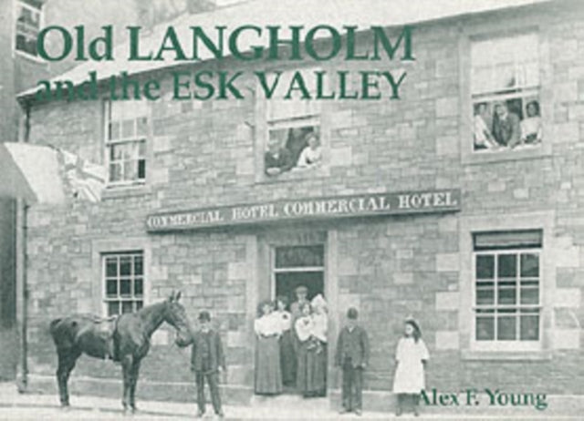 Old Langholm & The Esk Valley