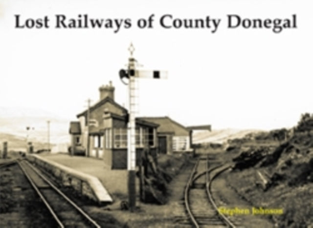 Lost Railways Of County Donegal