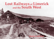 Lost Railways Of Limerick & The South We By Johnson, Stephen