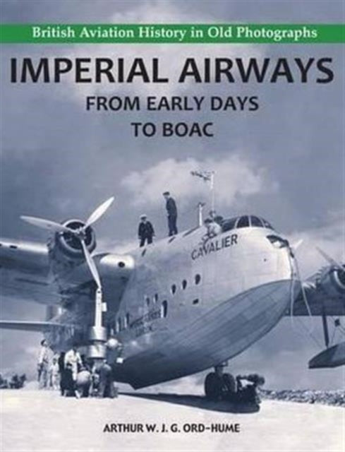 Imperial Airways From Early Days To Boac