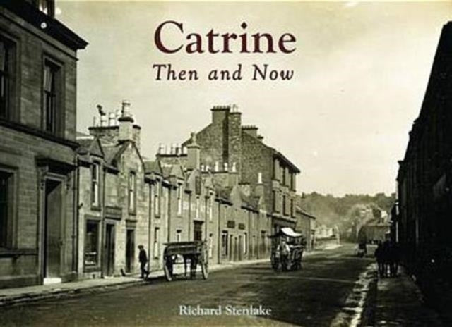 Catrine Then & Now