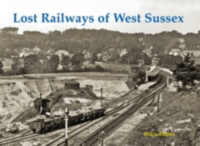 Lost Railways Of West Sussex