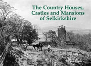 Country Houses Of Selkirkshire