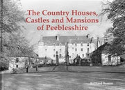 Country Houses Of Peeblesshire By Byrom Bernard