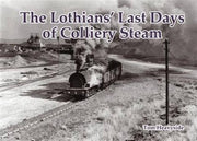 Lothians Last Days Of Colliery Steam
