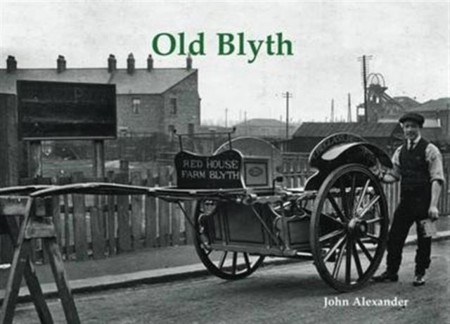 Old Blyth By Alexander, John