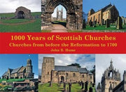 1000 Years Of Scottish Churches