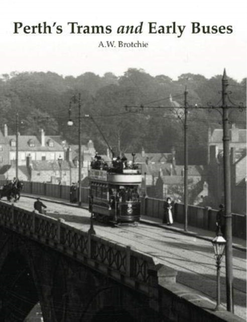 Perth's Trams & Early Buses