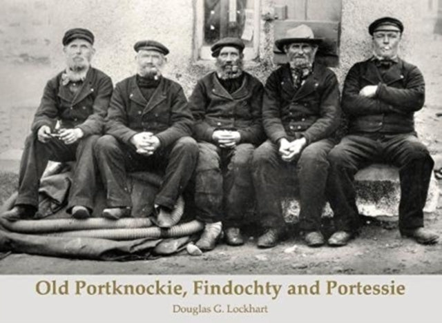 Old Portknockie Findochty & Portessie