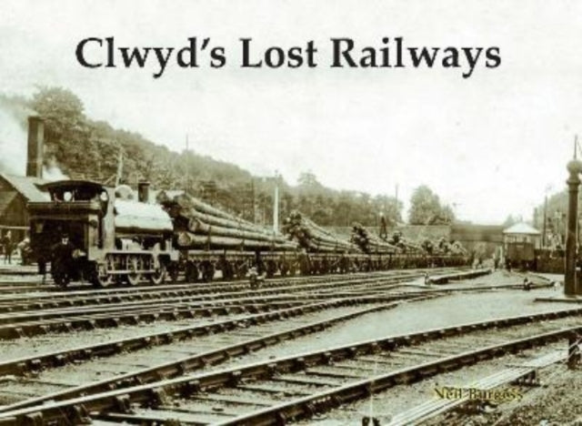 Clwyds Lost Railways