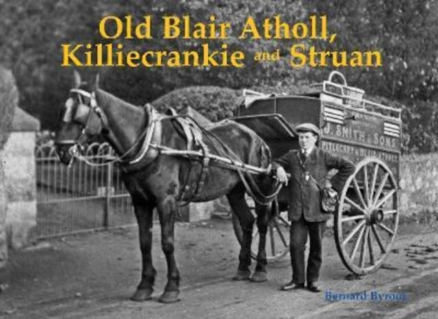 Old Blair Atholl Killiecrankie & Struan