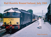 Rail Ramble Round Ireland July 1969