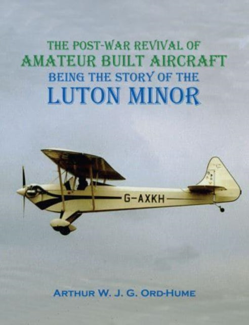 Postwar Revival Of Amateur Built Aircraf By Ord-hume, Arthur