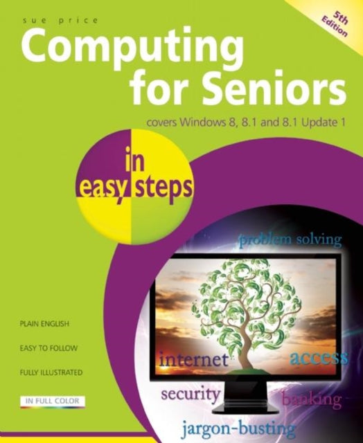 Computing For Seniors In Easy Steps 5th