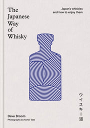 Japanese Way Of Whisky By Broom, Dave