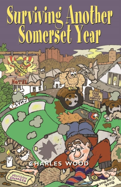 Surviving Another Somerset Year By Wood, Charles
