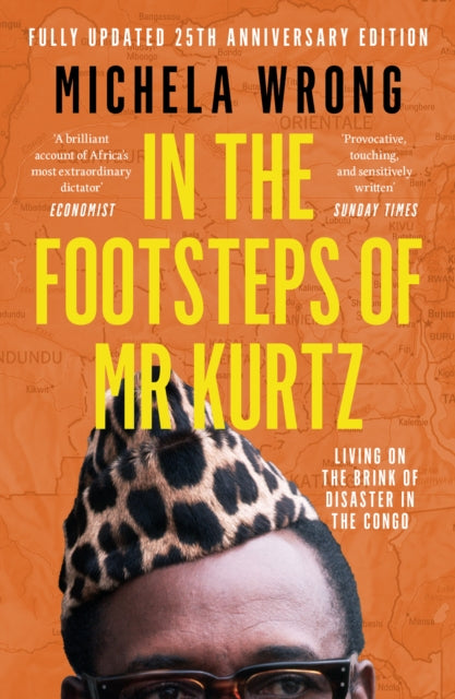 In The Footsteps Of Mr Kurtz By Wrong, Michela