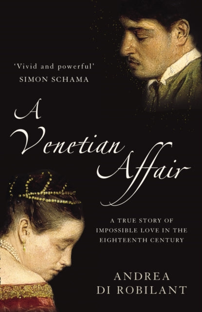 A Venetian Affair: A True Story Of Impos By Robilant, Andrea Di