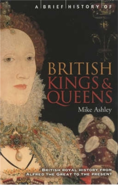 Brief History Of British Kings & Queens
