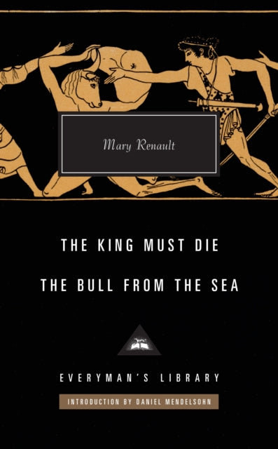 King Must Die/the Bull From The Sea By Renault, Mary