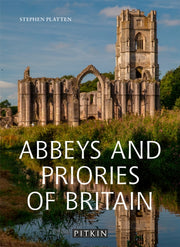 Abbeys And Priories Of Britain By Platten  Stephen