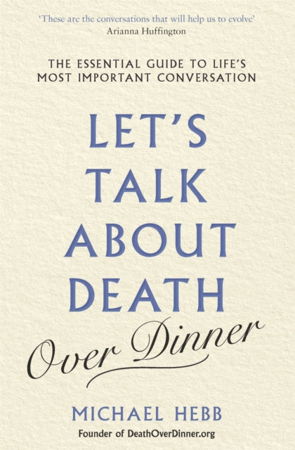 Lets Talk About Death Over Dinner
