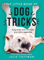Little Book Of Dog Tricks By Tottman, Julie