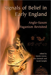 Signals Of Belief In Early England By Sanmark, Alex