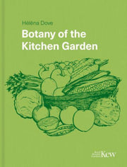 Botany Of The Kitchen Garden By Dove, Helena