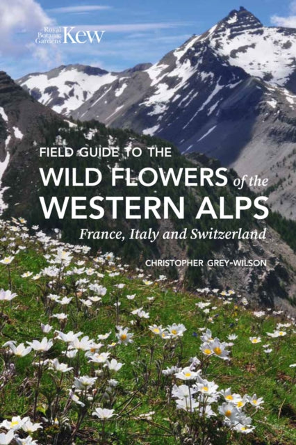 Field Guide/flowers Of The Western Alps By Grey-wilson, C