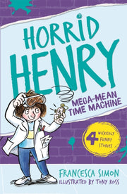 Horrid Henry & The Mega Mean Time Machin