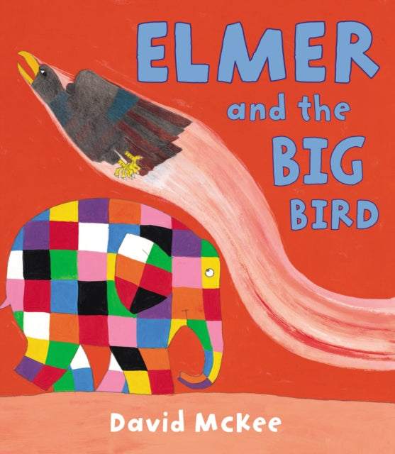Elmer & The Big Bird By Mckee, David