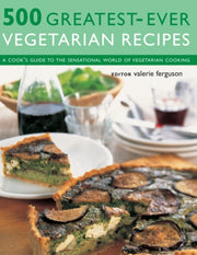 500 Greatest Ever Vegetarian Recipes