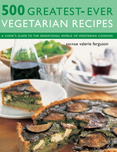 500 Greatest Ever Vegetarian Recipes