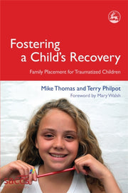 Fostering A Childs Recovery By Thomas, Mike