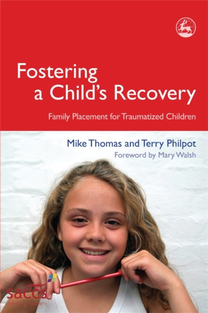 Fostering A Childs Recovery By Thomas, Mike