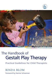 Handbook Of Gestalt Play Therapy By Blom, Rinda