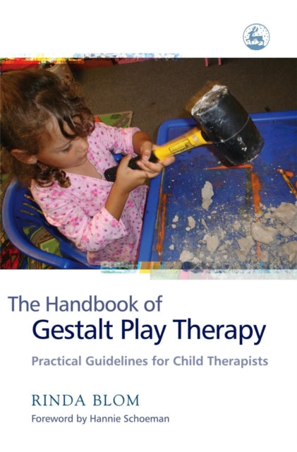 Handbook Of Gestalt Play Therapy By Blom, Rinda
