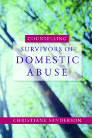 Counselling Survivors Of Domestic Abuse By Sanderson, Christian