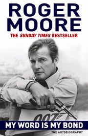 My Word Is My Bond The Autobiography By Moore, Roger