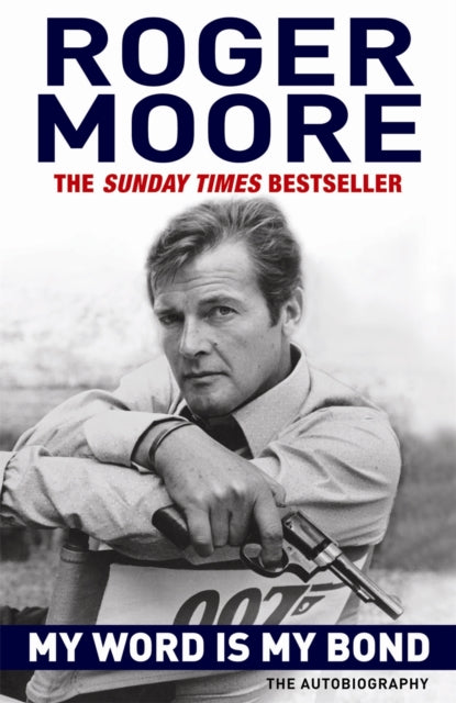 My Word Is My Bond The Autobiography By Moore, Roger
