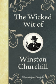 Wicked Wit Of Winston Churchill ( New ) By Enright, Dominique